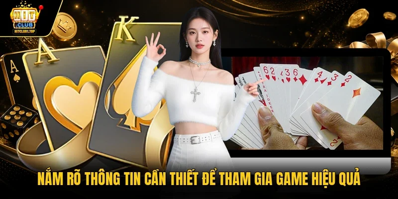 Nắm rõ thông tin cần thiết để tham gia game hiệu quả 